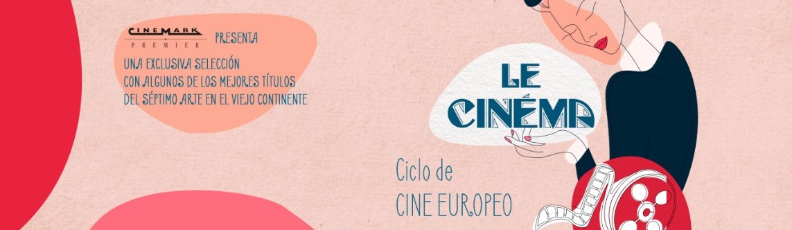 Cinemark presenta “Le Cinema” el ciclo de cine europeo con seis películas multipremiadas